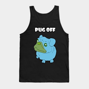 Pug off Tank Top